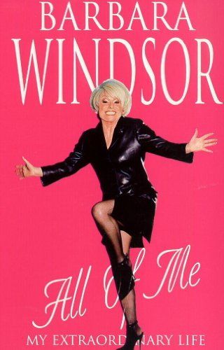 All My: My Extraordinary Life by Barbara Windsor